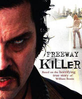 Смотреть Онлайн Дорожный убийца / Freeway Killer [2010]